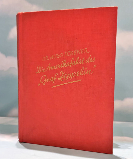 GermanY Book Die Amerikafahrt Des “Graf Zeppelin” by Dr. Hugo Eckener - Derrittmeister Militaria Group