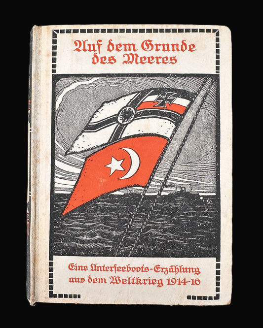 "Auf dem Grunde des Meeres" – A Rare U-Boat Adventure Book, 1914-1916