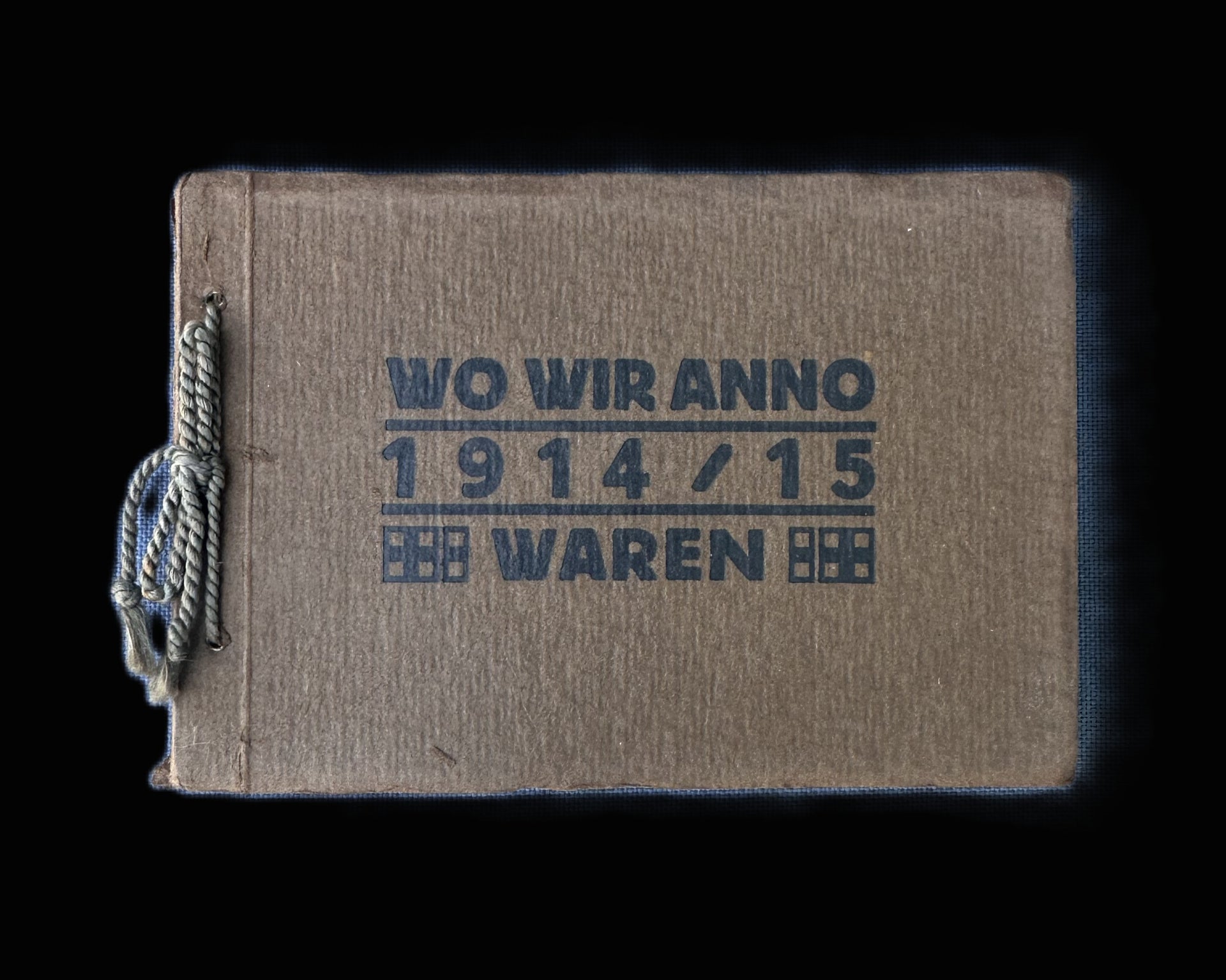 WWI German War Memory Booklet – “Wo wir Anno 1914/15 Waren” with Field Illustrations