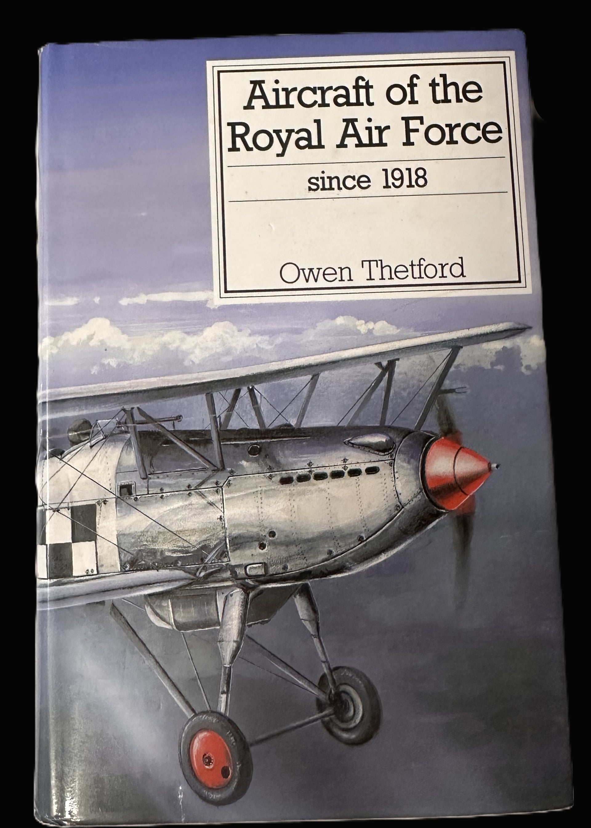 Aircraft of the Royal Air Force Since 1918 – Owen Thetford (Hardcover w/ Dust Jacket)