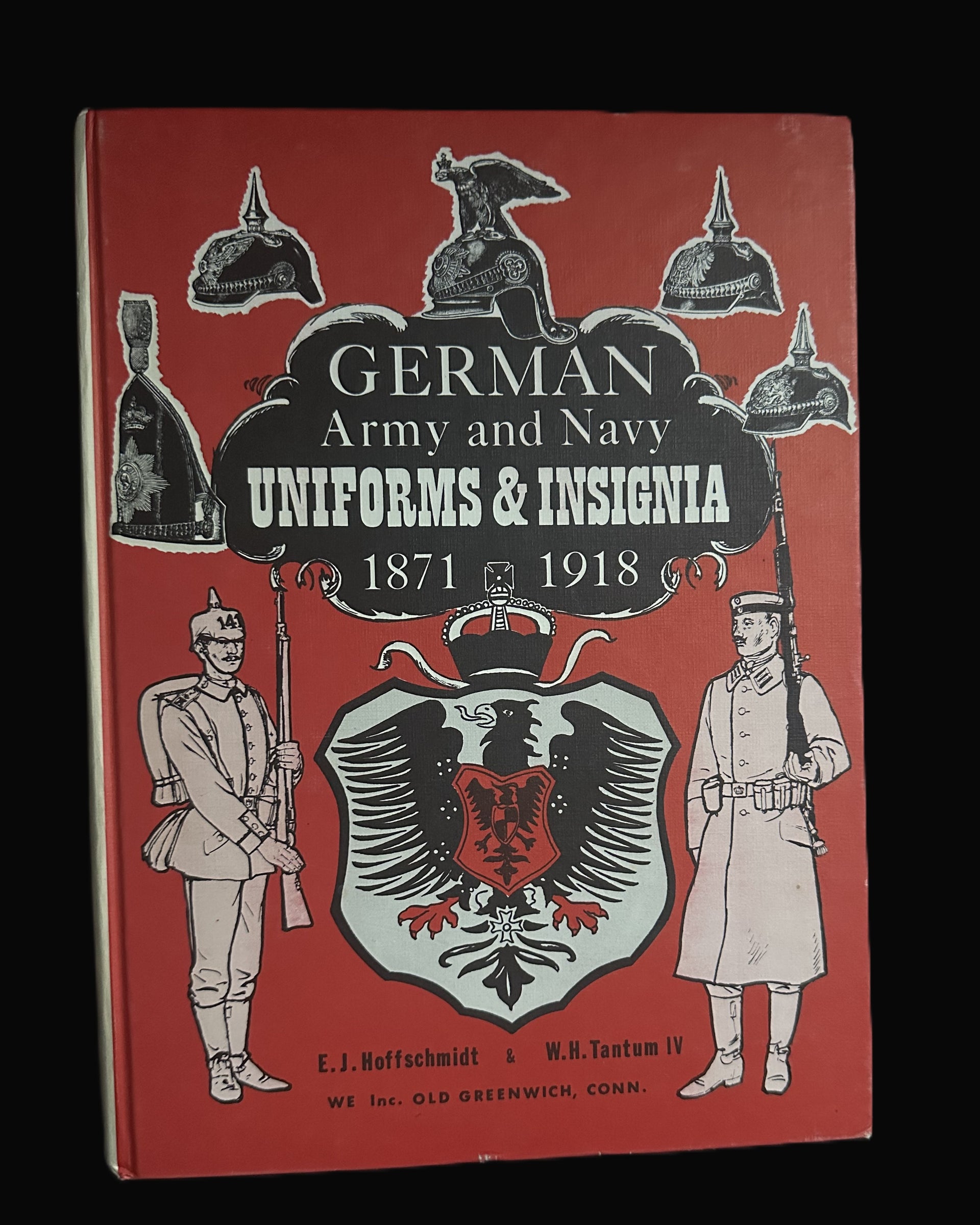 German Army and Navy Uniforms &amp; Insignia 1871–1918 Reference Book