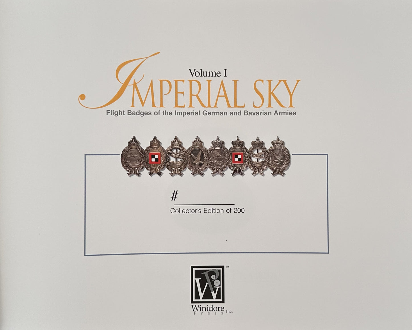 Imperial Sky: Flight Badges of The Imperial German and Bavarian Armies (Volume I)