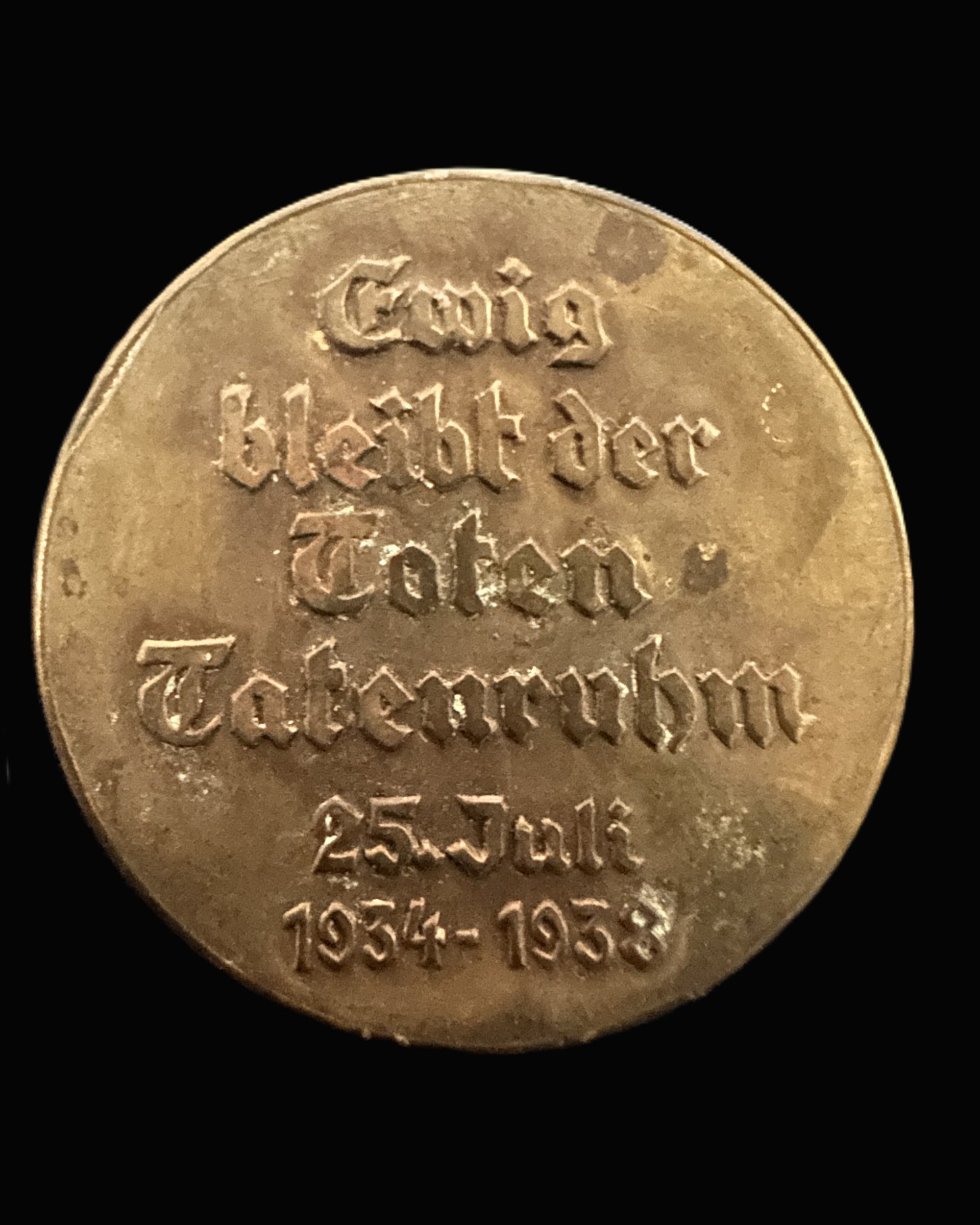 Austrian Memorial Badge – July 25, 1934 – “Ewig bleibt der Toten Tatenruhm”